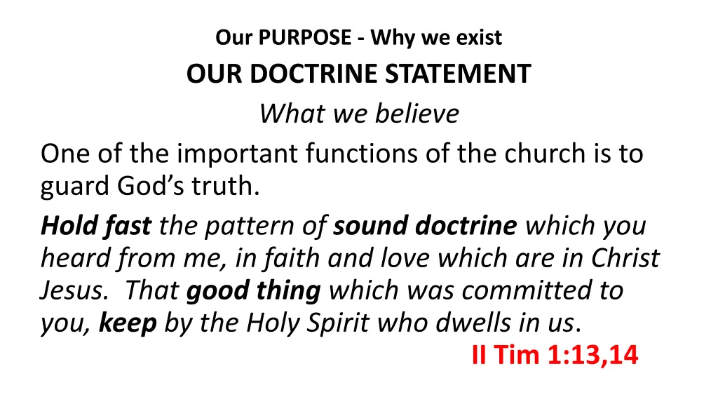 our purpose why we exist our doctrine statement