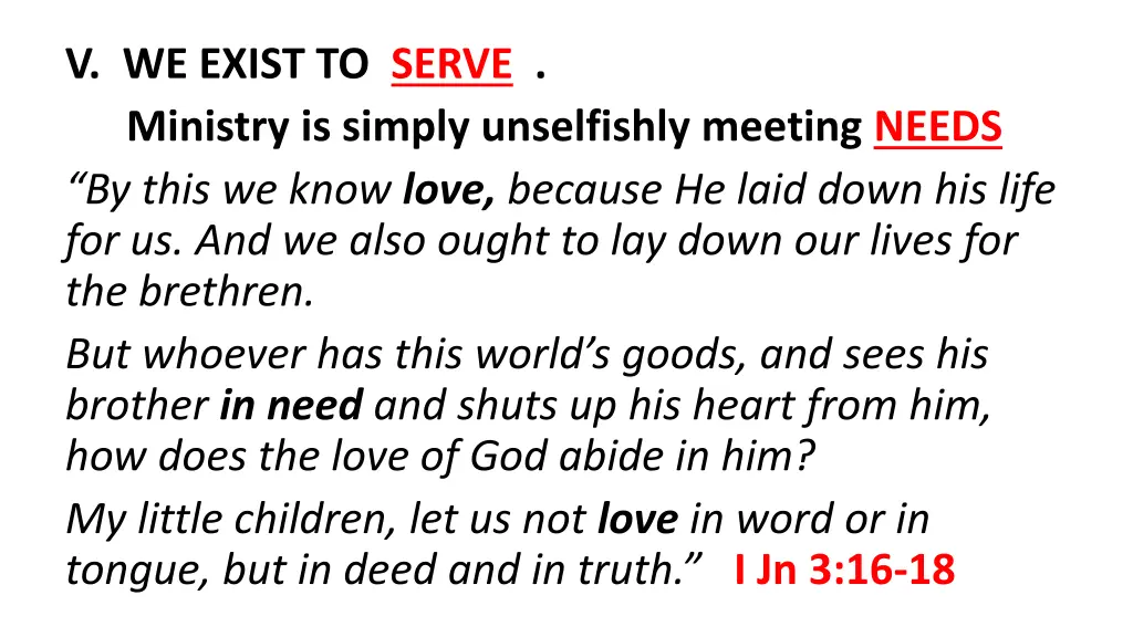 v we exist to serve ministry is simply