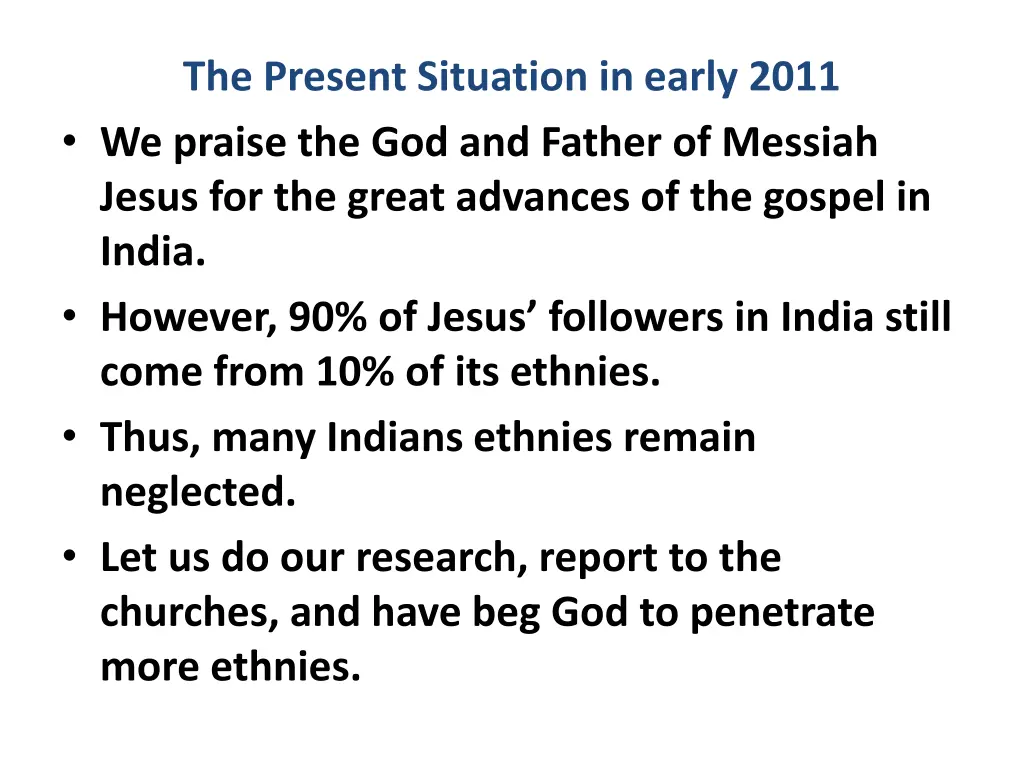 the present situation in early 2011 we praise