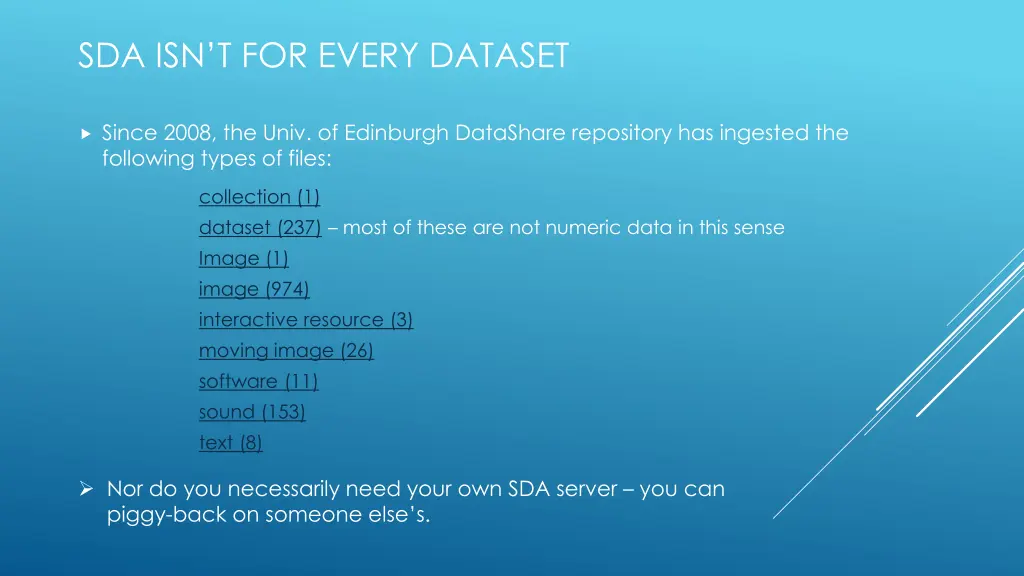 sda isn t for every dataset