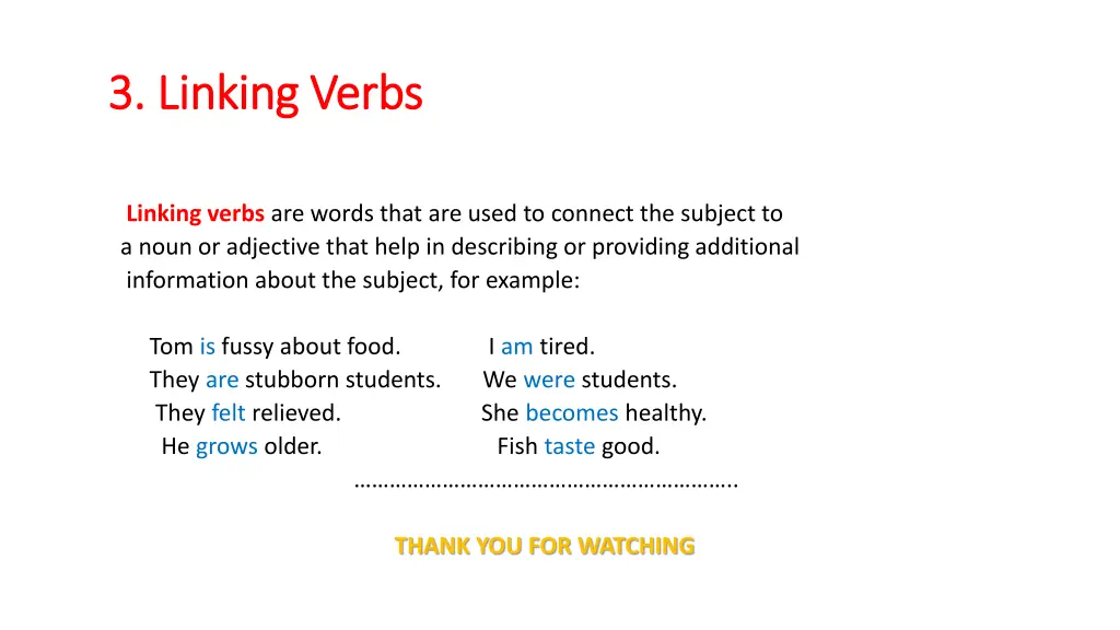 3 linking verbs 3 linking verbs