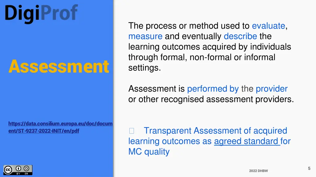 the process or method used to evaluate measure