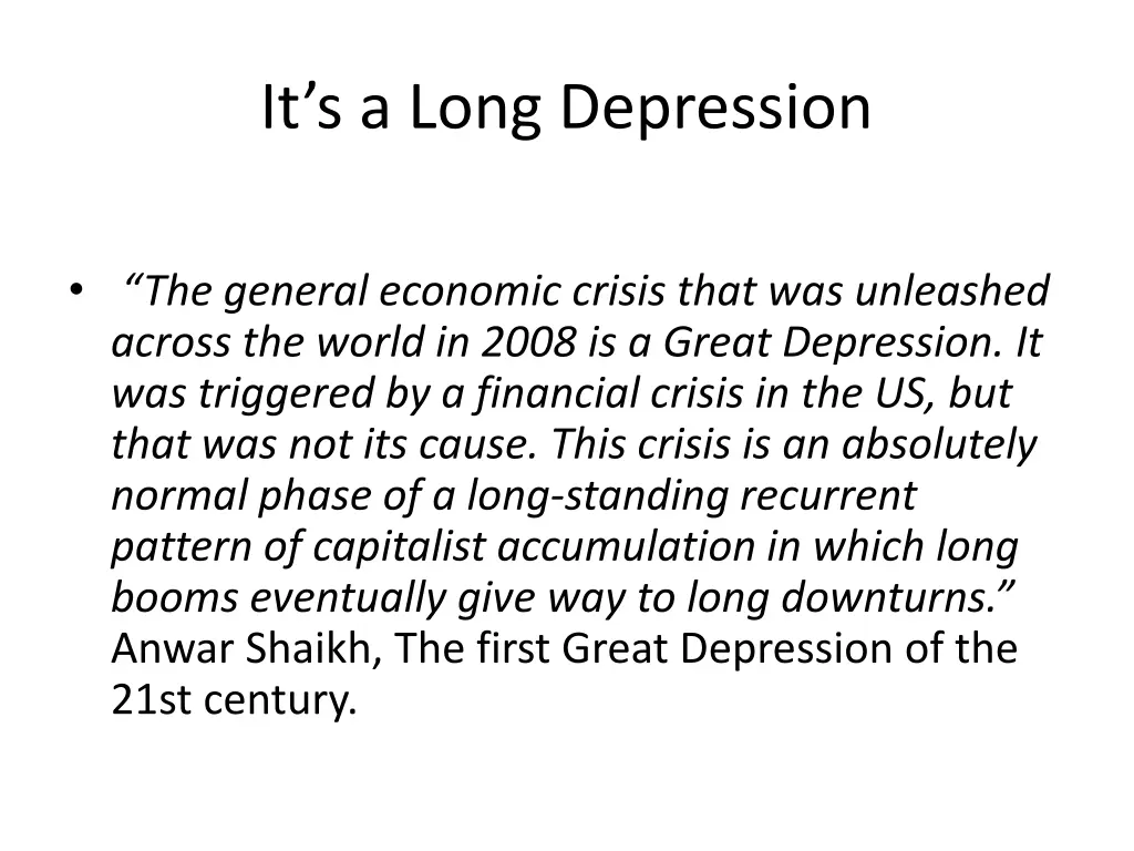 it s a long depression