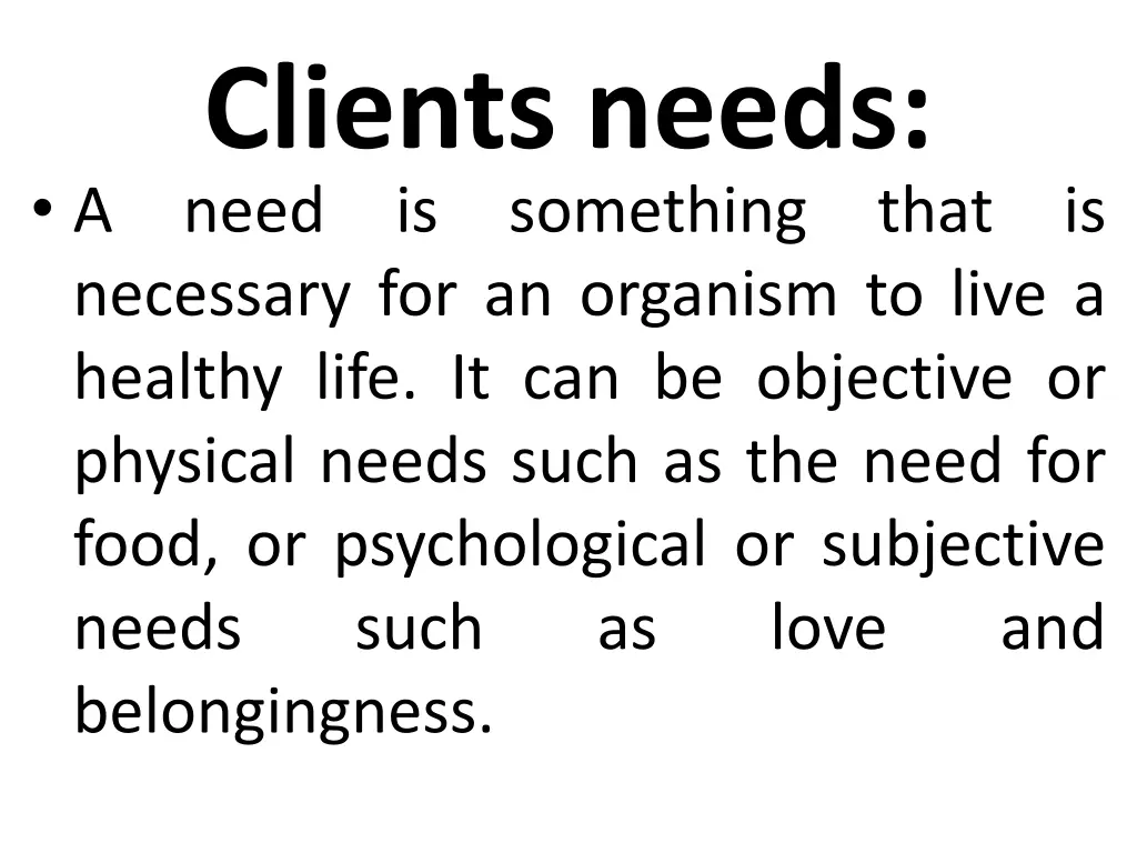 clients needs need is something necessary
