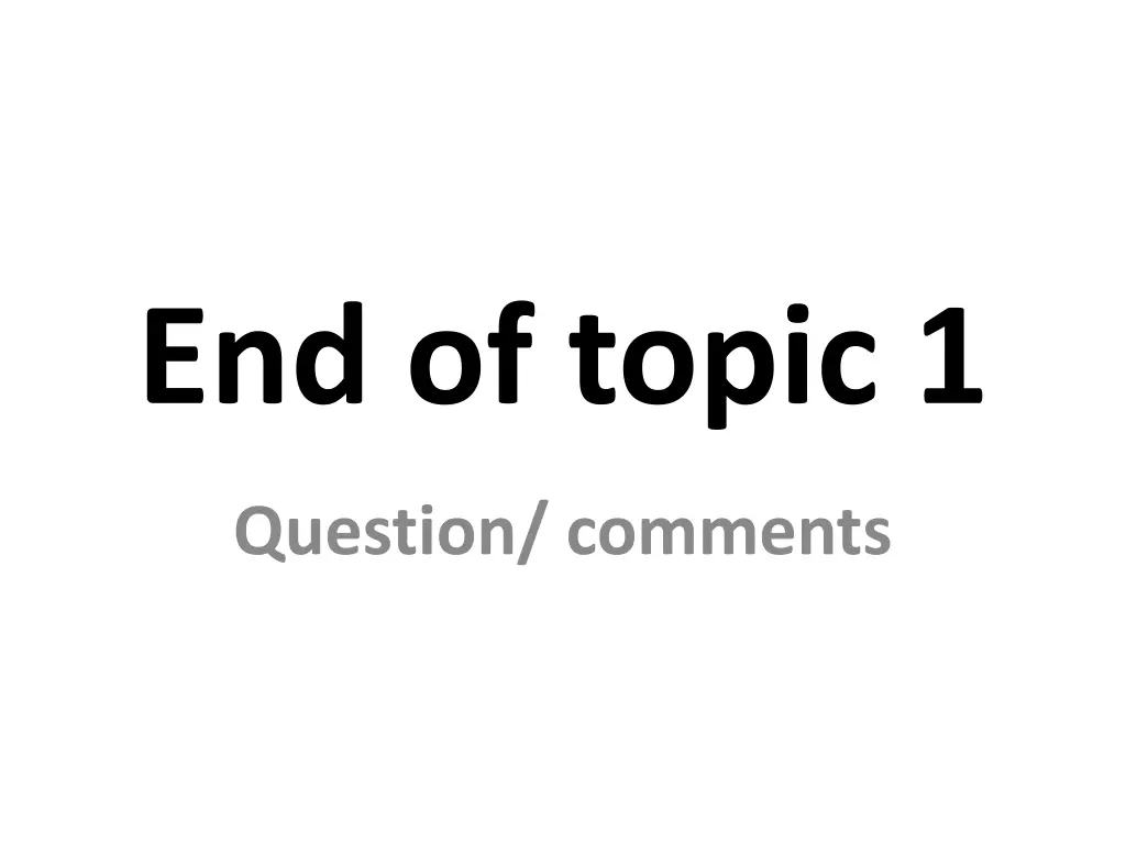 end of topic 1