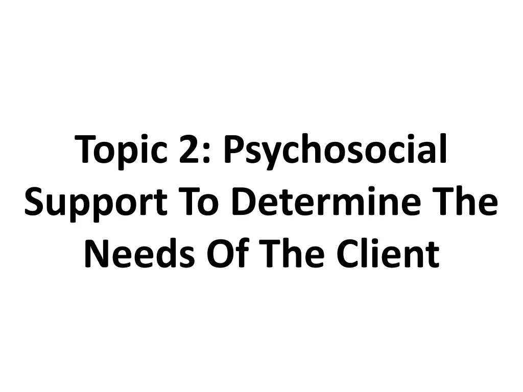 topic 2 psychosocial support to determine
