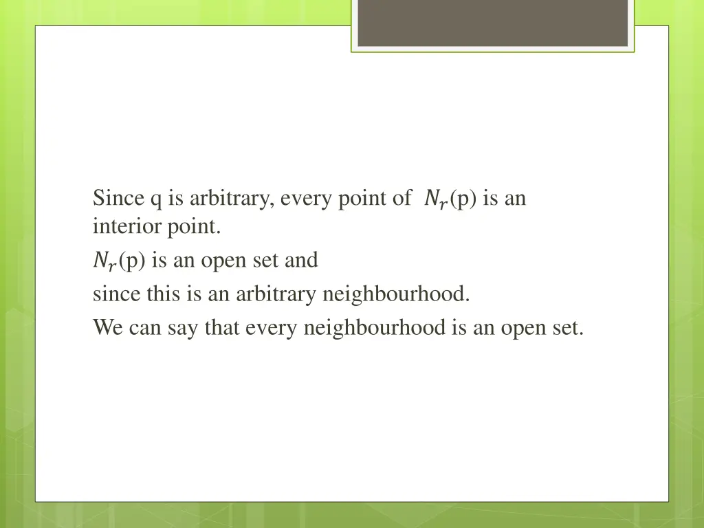 since q is arbitrary every point