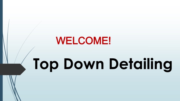 welcome welcome top down detailing