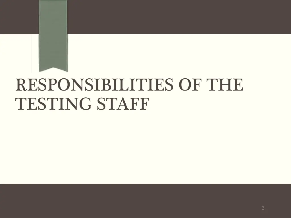 responsibilities of the testing staff