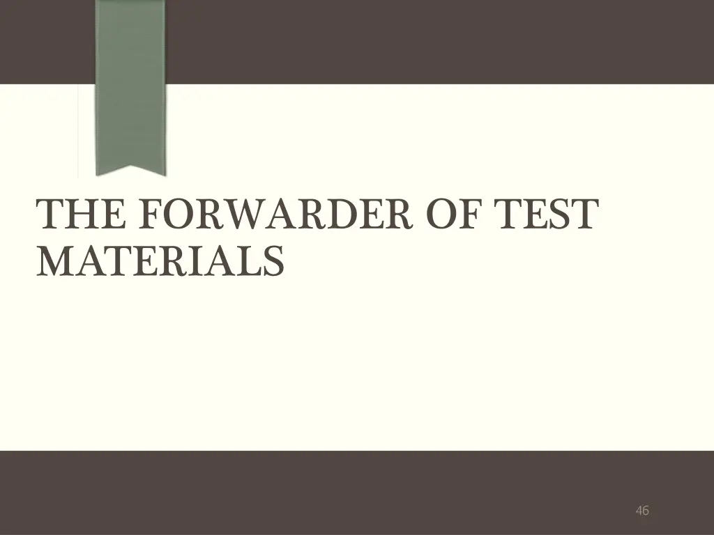the forwarder of test materials