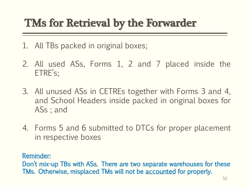 tms for retrieval by the forwarder