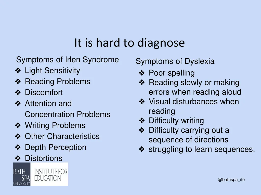 it is hard to diagnose