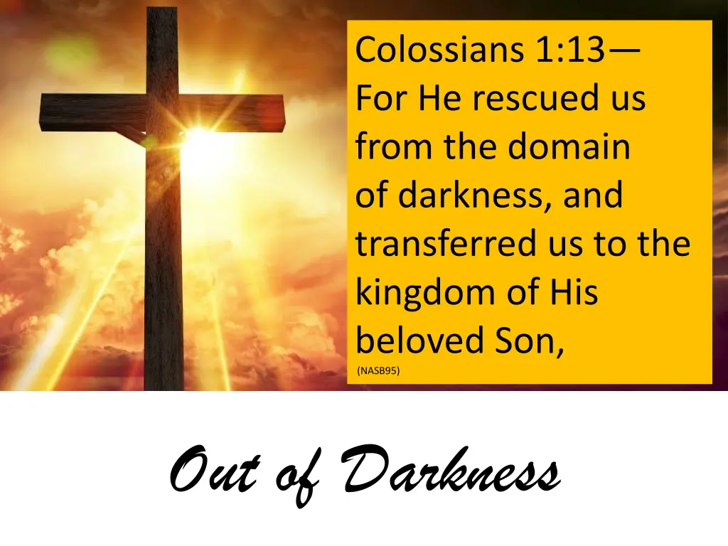 colossians 1 13 for he rescued us from the domain