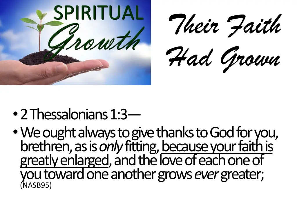 their faith had grown