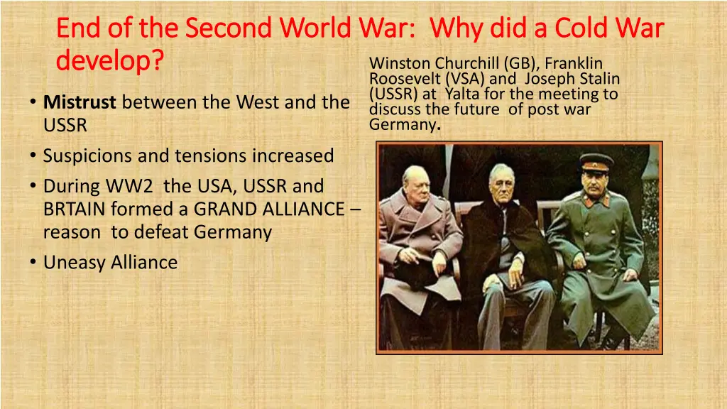 end of the second world war why did a cold