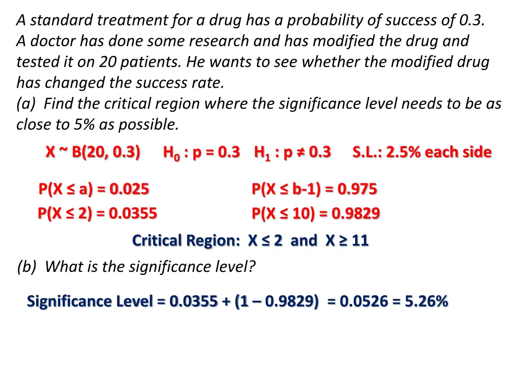 a standard treatment for a drug has a probability 1