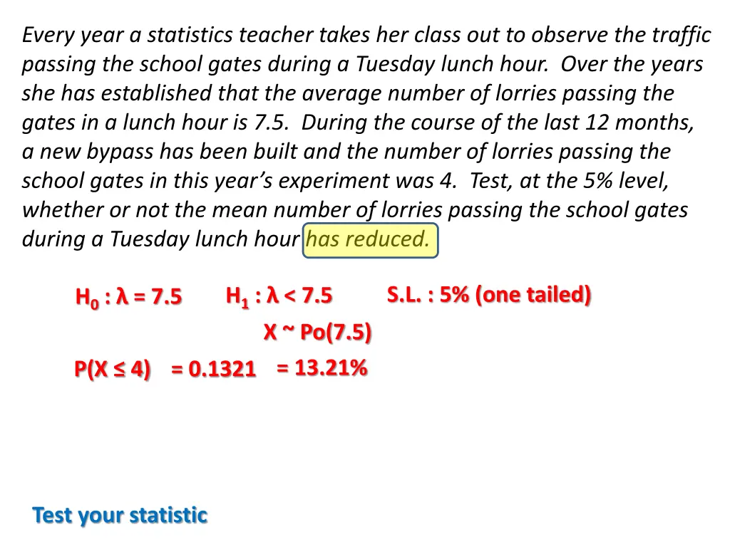 every year a statistics teacher takes her class 4
