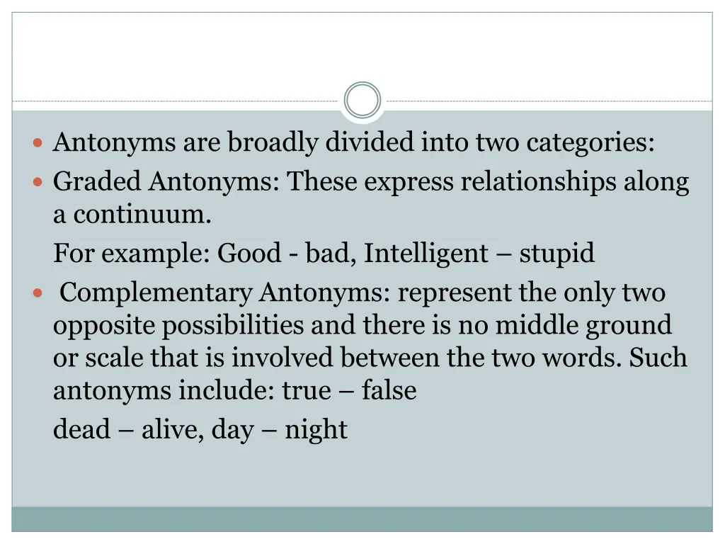 antonyms are broadly divided into two categories