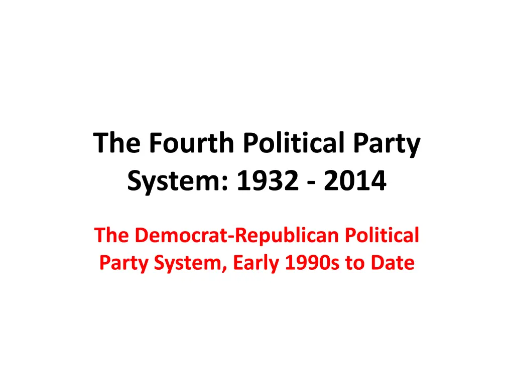 the fourth political party system 1932 2014