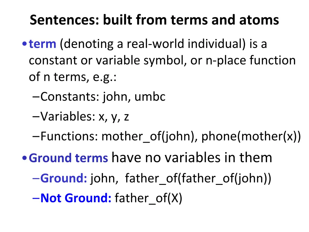 sentences built from terms and atoms