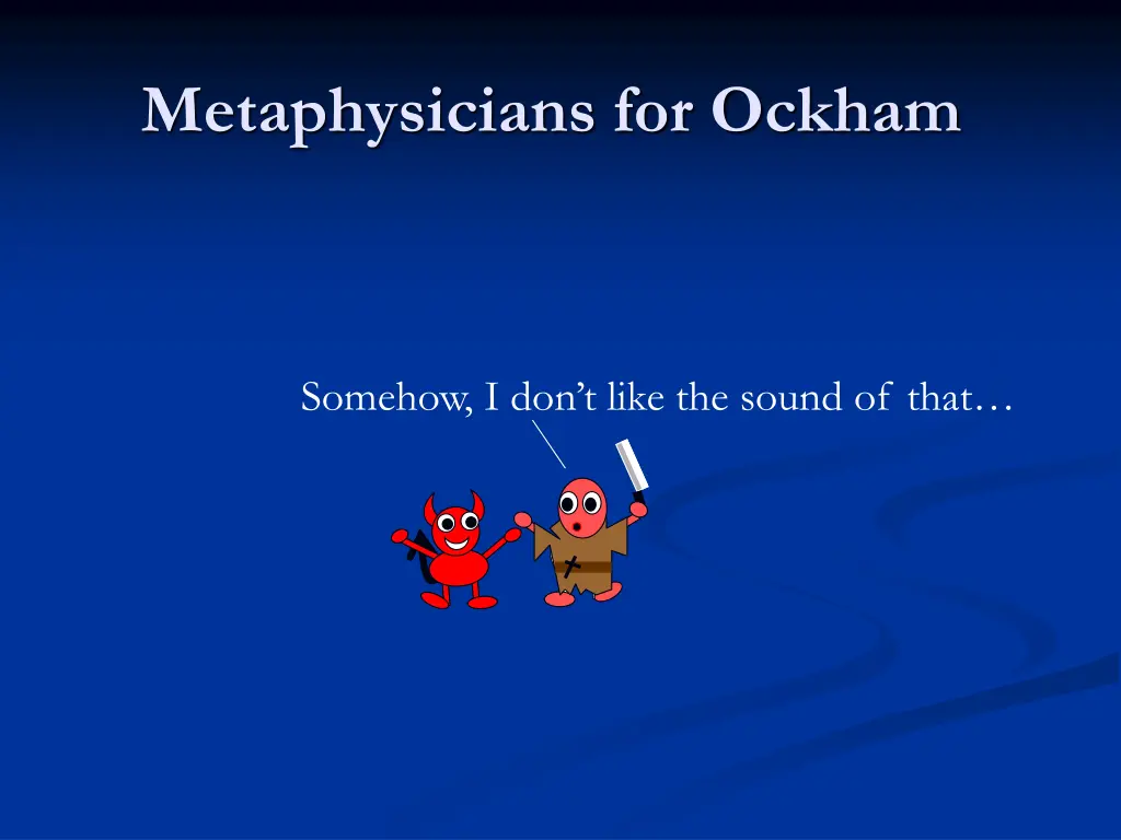 metaphysicians for ockham