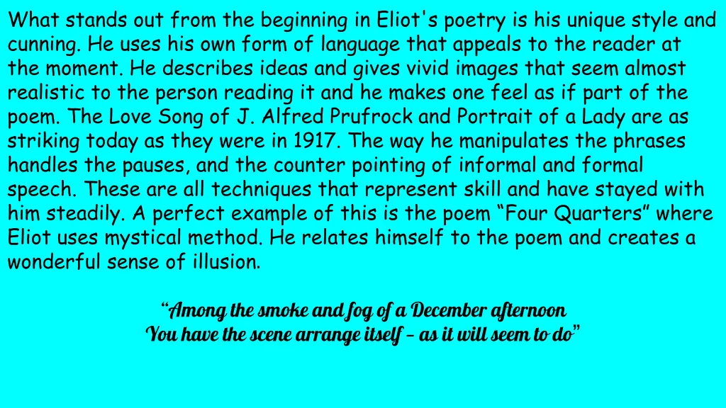 what stands out from the beginning in eliot