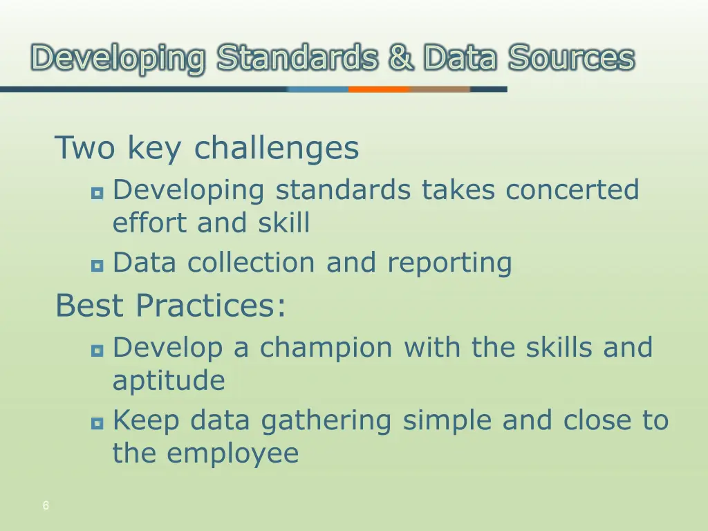 two key challenges developing standards takes