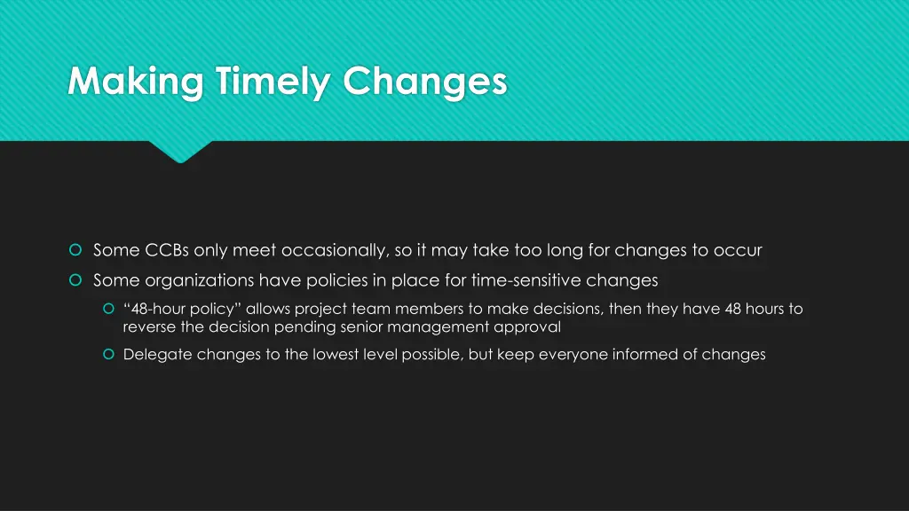 making timely changes