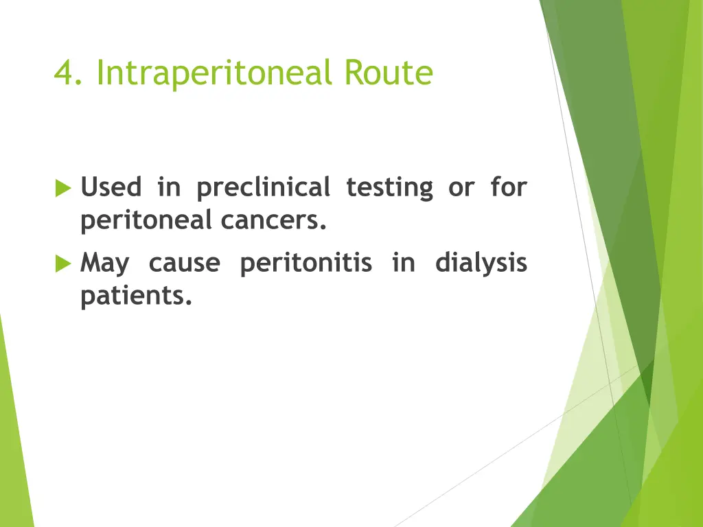 4 intraperitoneal route