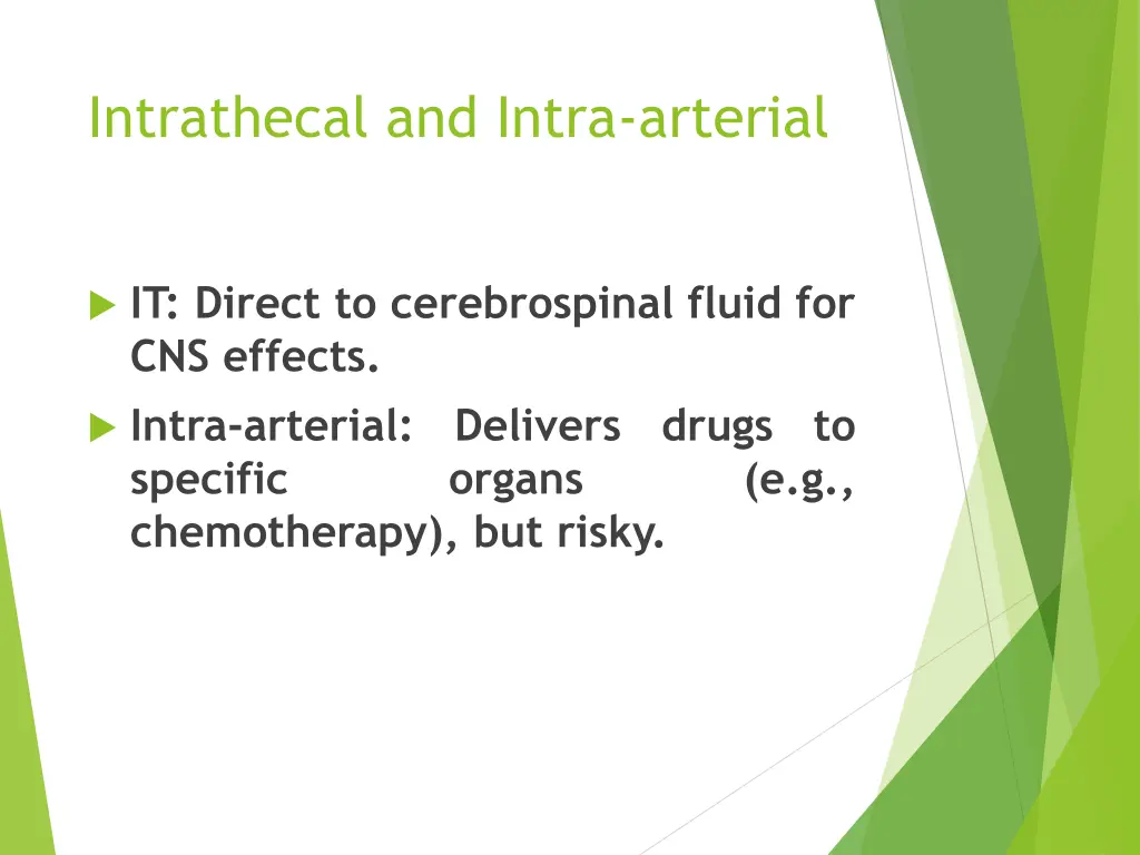 intrathecal and intra arterial