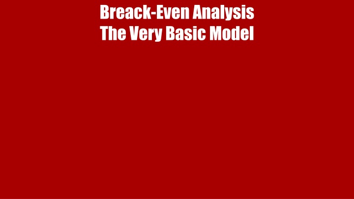 breack even analysis the very basic model