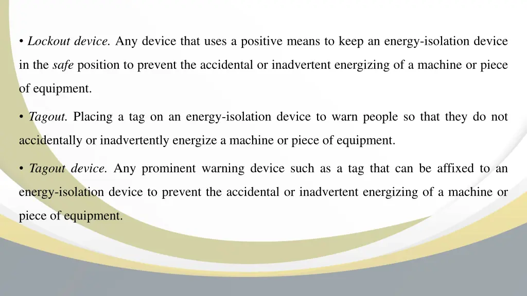 lockout device any device that uses a positive