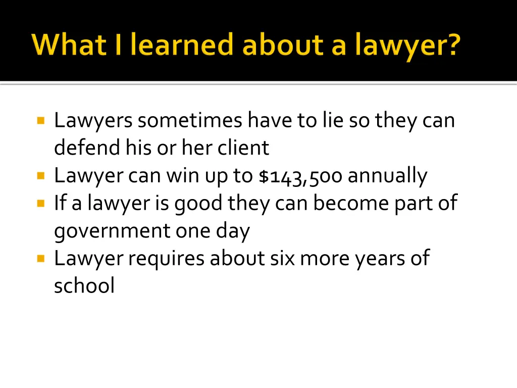 lawyers sometimes have to lie so they can defend