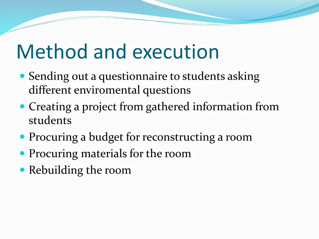 method and execution