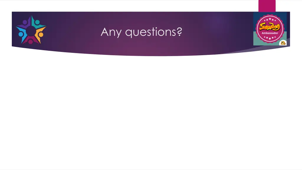 any questions