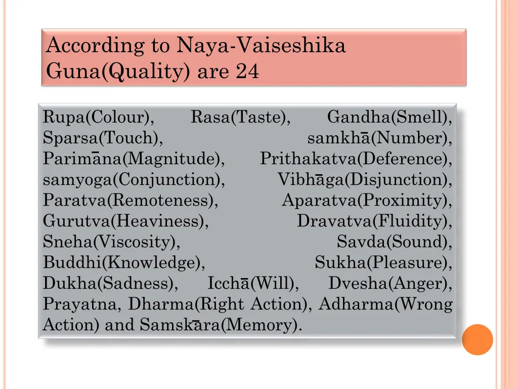 according to naya vaiseshika guna quality are 24