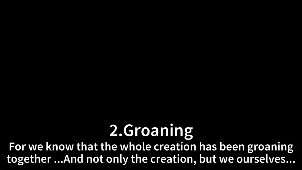 2 groaning