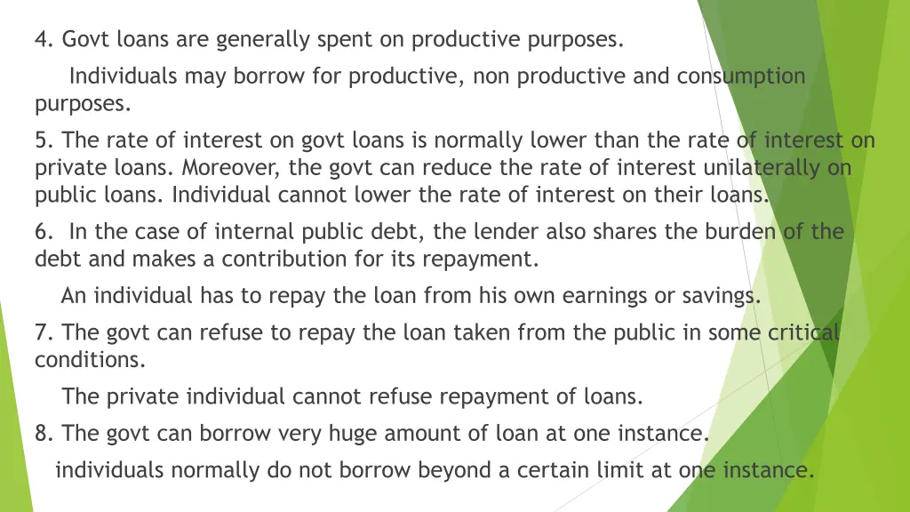 4 govt loans are generally spent on productive