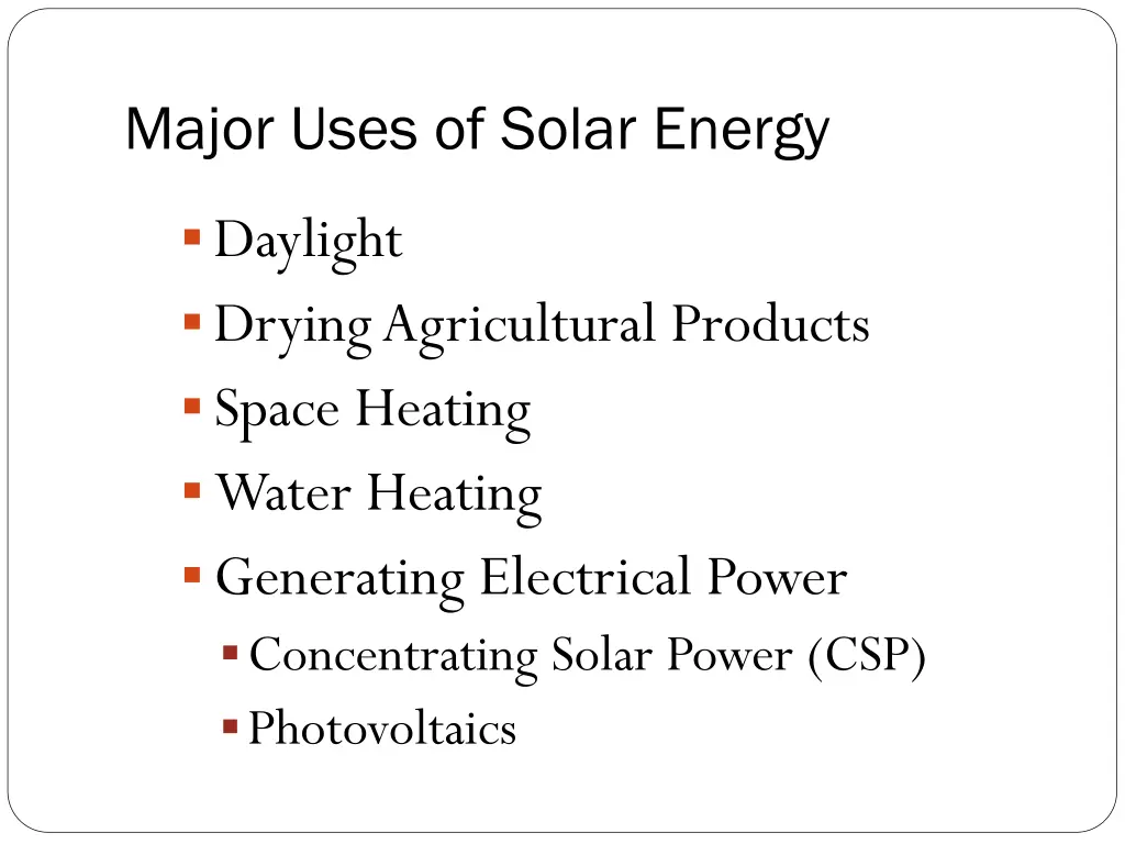 major uses of solar energy