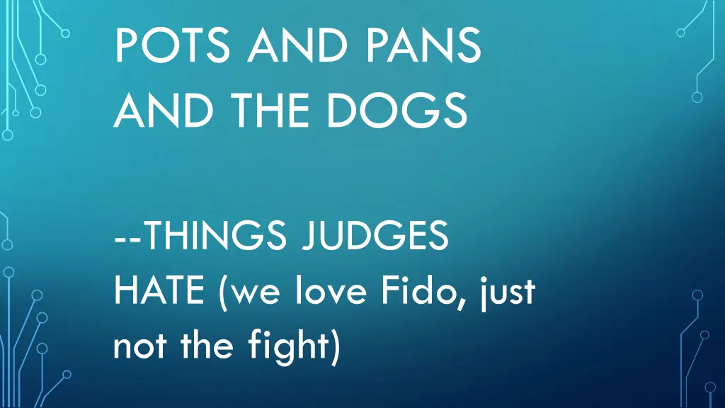 pots and pans and the dogs