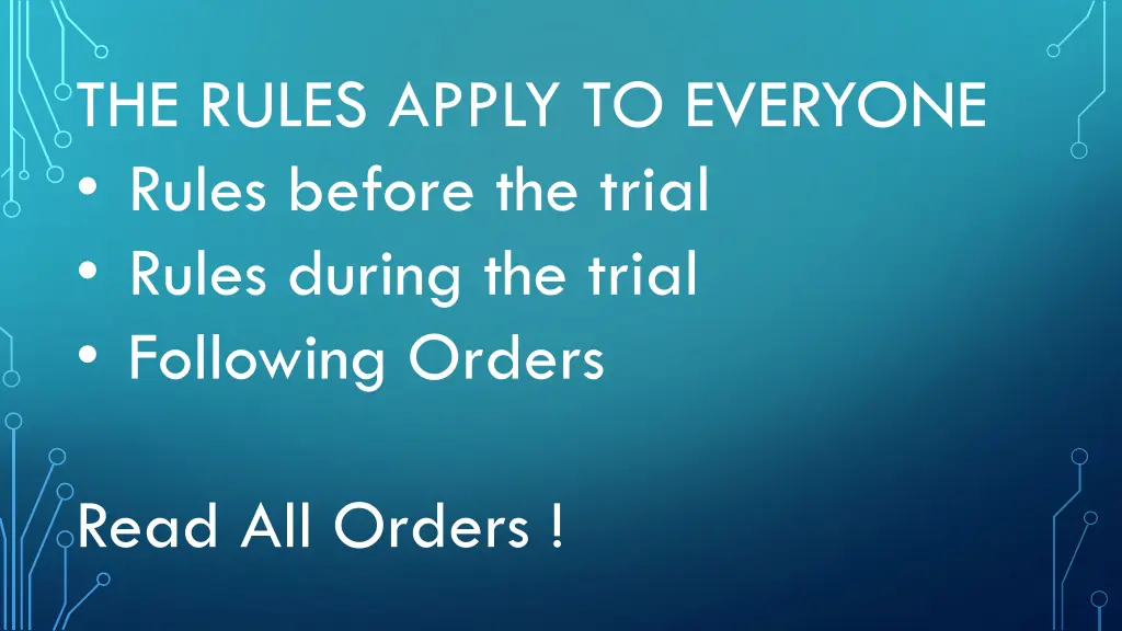 the rules apply to everyone rules before