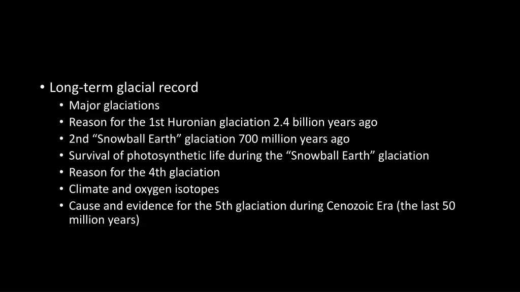 long term glacial record major glaciations reason