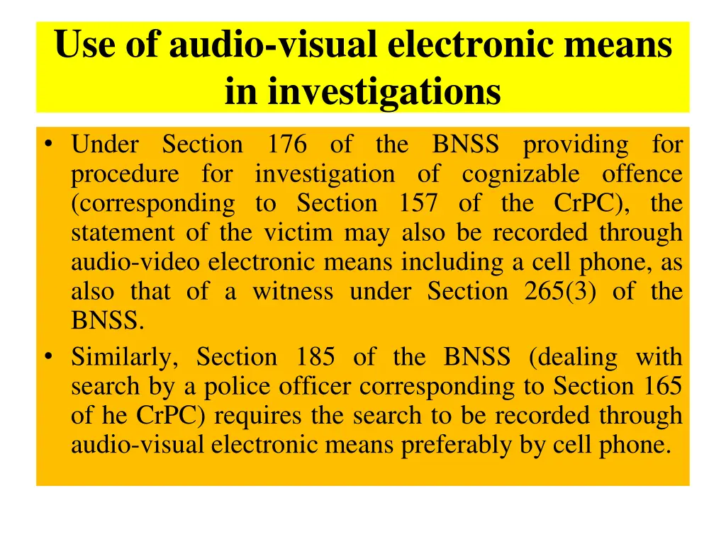 use of audio visual electronic means