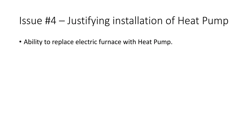 issue 4 justifying installation of heat pump