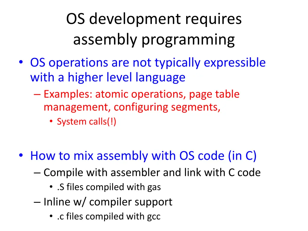 os development requires assembly programming
