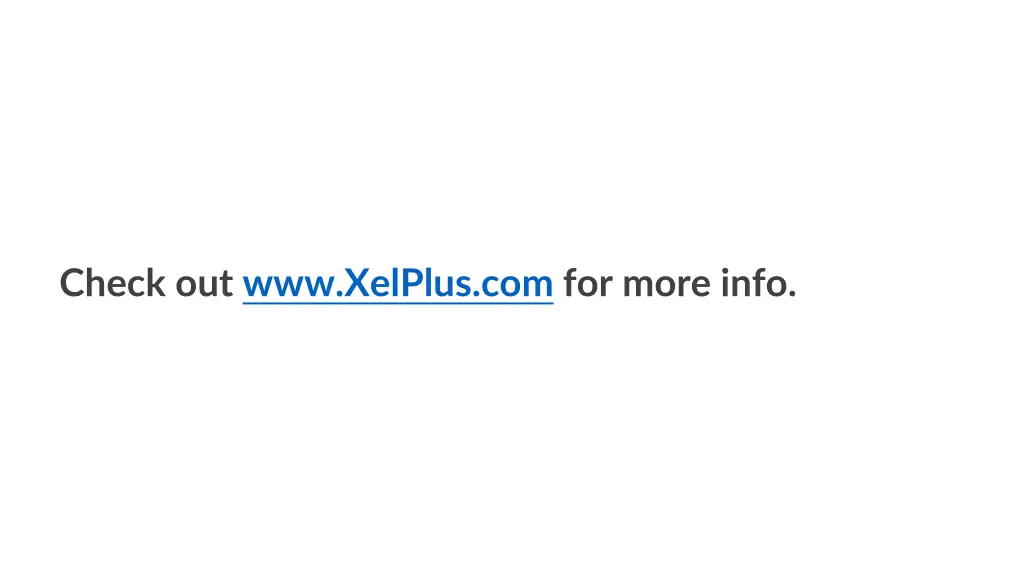 check out www xelplus com for more info