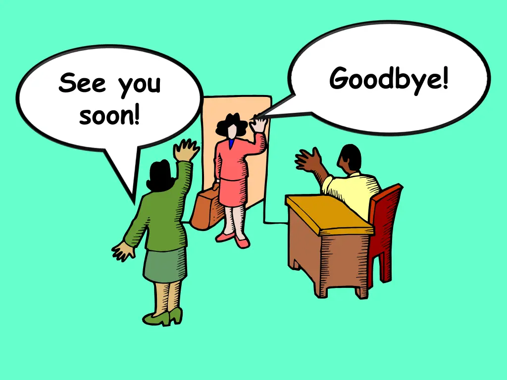 goodbye