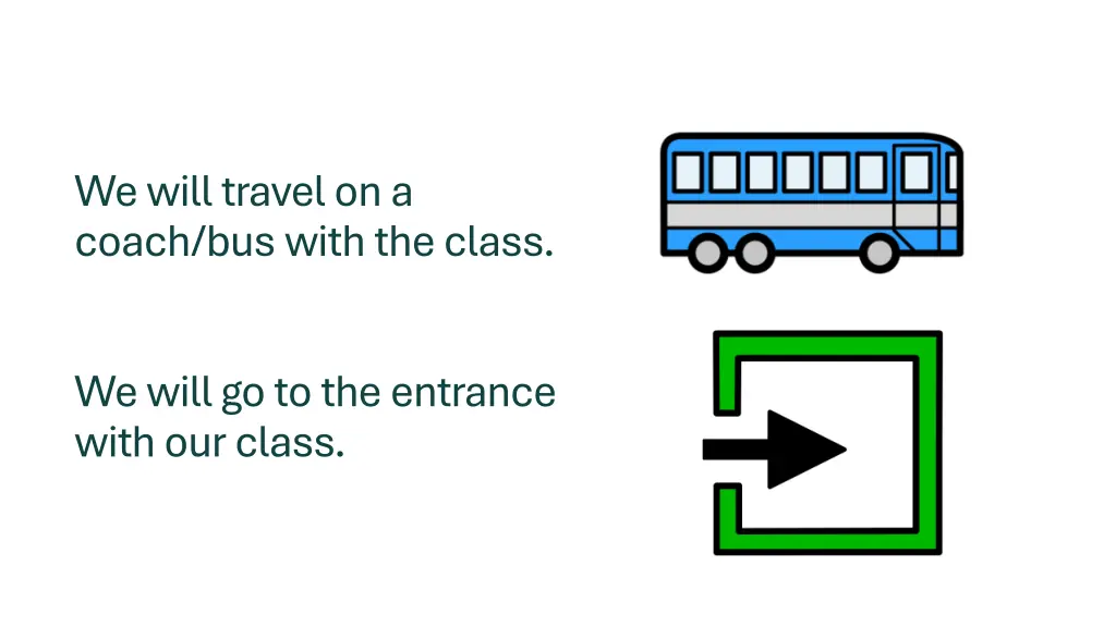 we will travel on a coach bus with the class