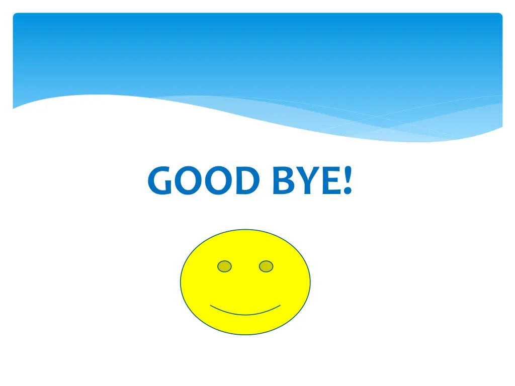 good bye