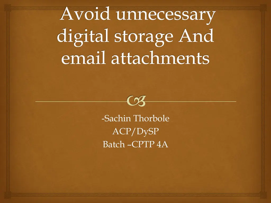 avoid unnecessary digital storage and email